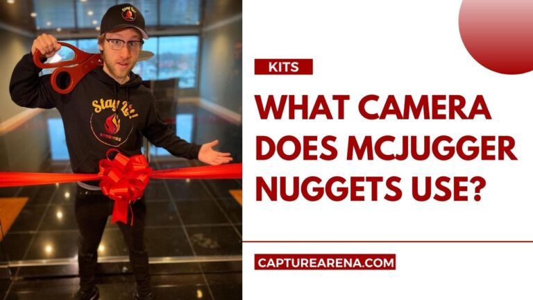 what camera does mcjuggernuggets use