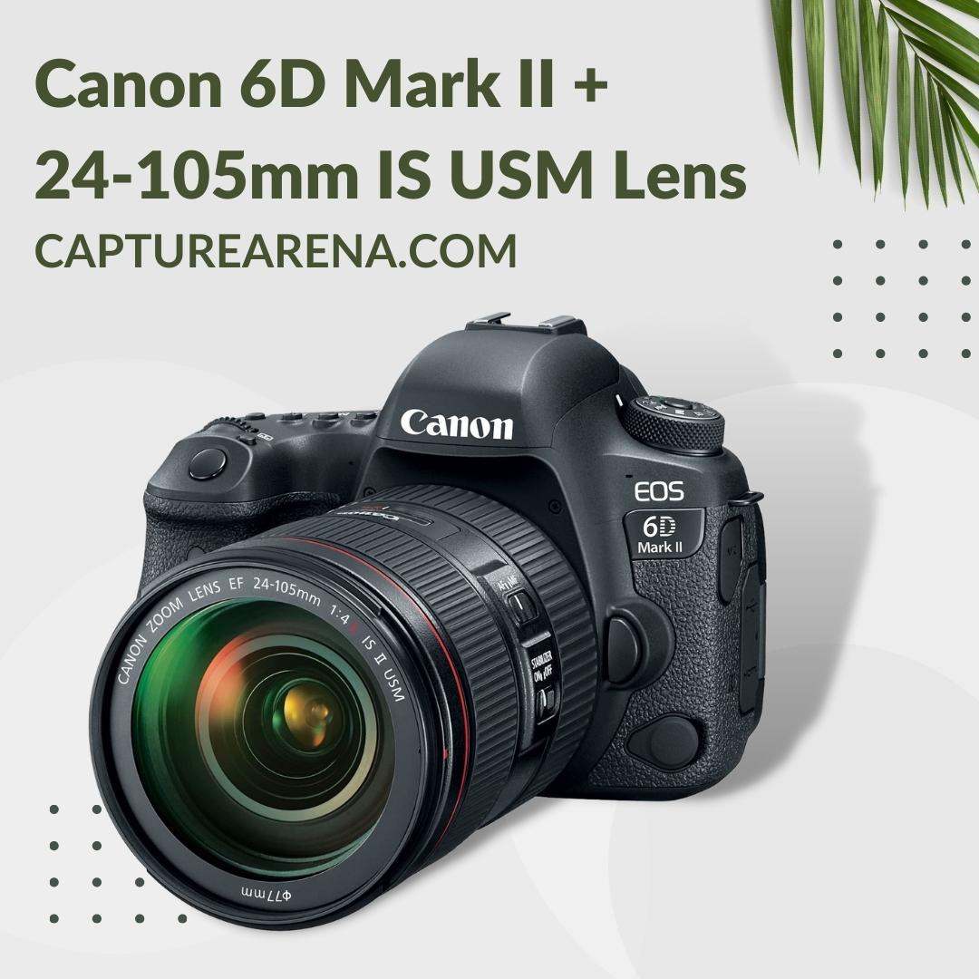 Canon 6D Mark II With 24-105 mm IS USM Lens