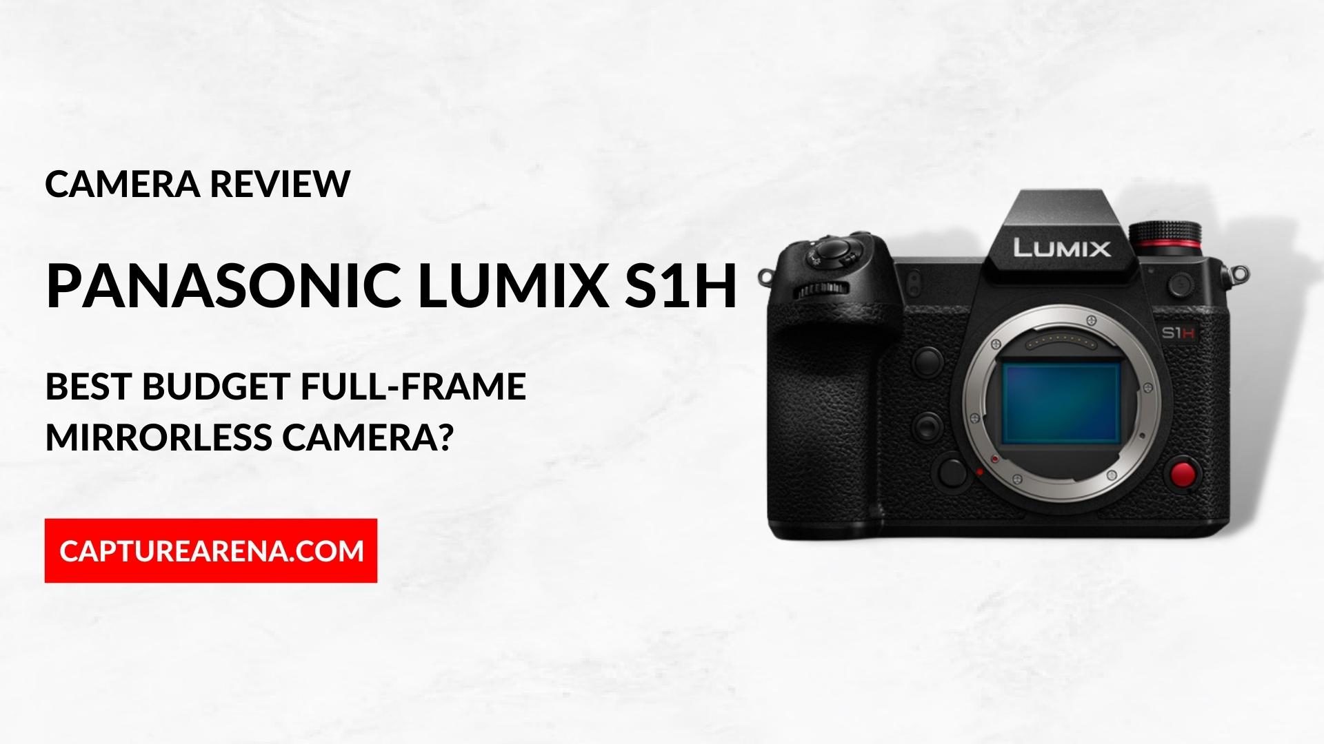 Panasonic Lumix S1H Review, Resources, and FAQs