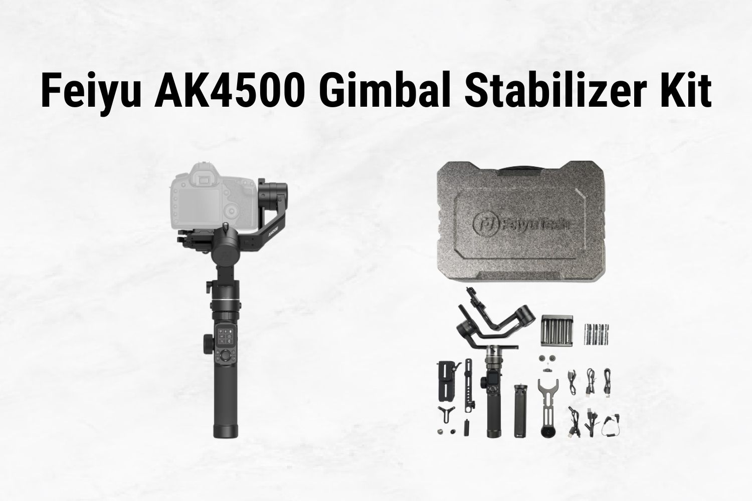 Feiyu AK4500 Gimbal Stabilizer Kit