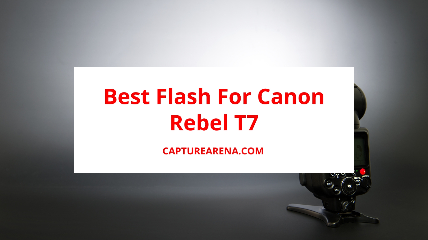 Best Flash For Canon Rebel T7
